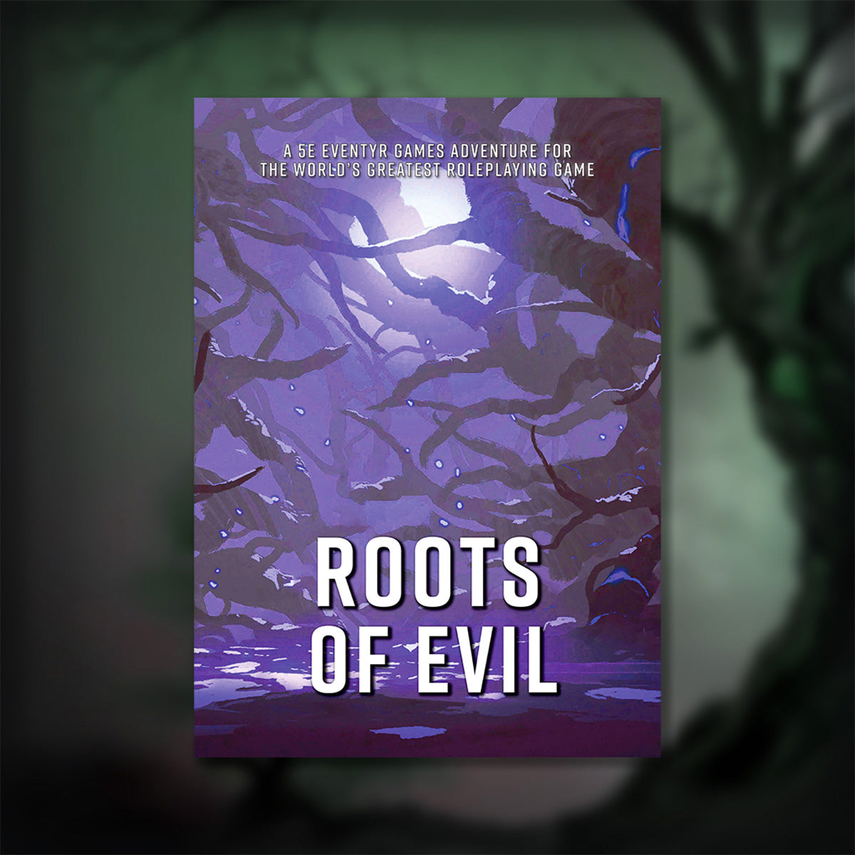 Roots of Evil – 5E Adventure